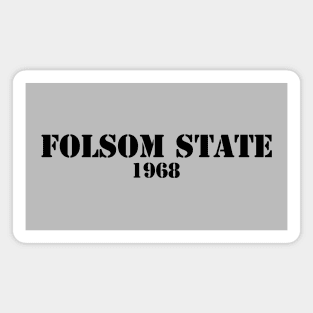 Folsom State 1968 Magnet